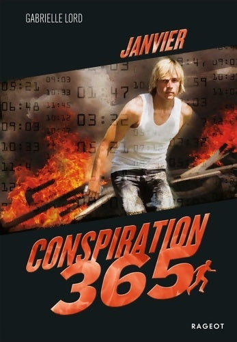Livrenpoche : Conspiration 365 Tome I : Janvier - Gabrielle Lord - Livre