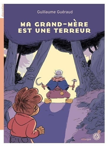 Livrenpoche : Ma grand-mère est une terreur - Guillaume Guéraud - Livre