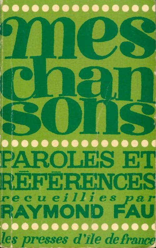 Livrenpoche : Mes chansons - Raymond Fau - Livre