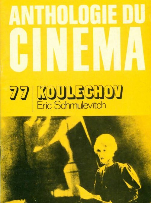 Livrenpoche : Anthologie du cinéma n°77 : Koulechov - Collectif - Livre