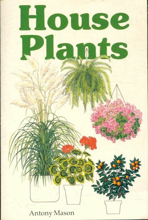 Livrenpoche : House plants - Antony Mason - Livre