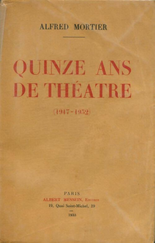 Livrenpoche : Quinze ans de théâtre 1917-1952 - Alfred Mortier - Livre