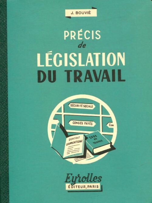Livrenpoche : Précis de législation du travail - J Bouvié - Livre