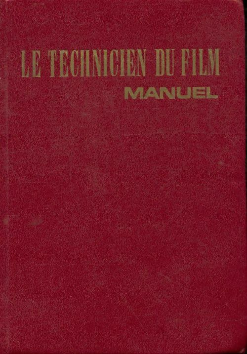 Livrenpoche : Le technicien du film - Henriette Dujarric - Livre