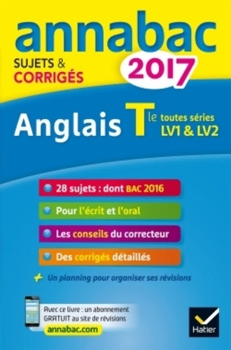 Anglais Terminale LV1 et LV2 : Sujets et corrigés 2017 - Didier Hourquin -  Annabac - Livre