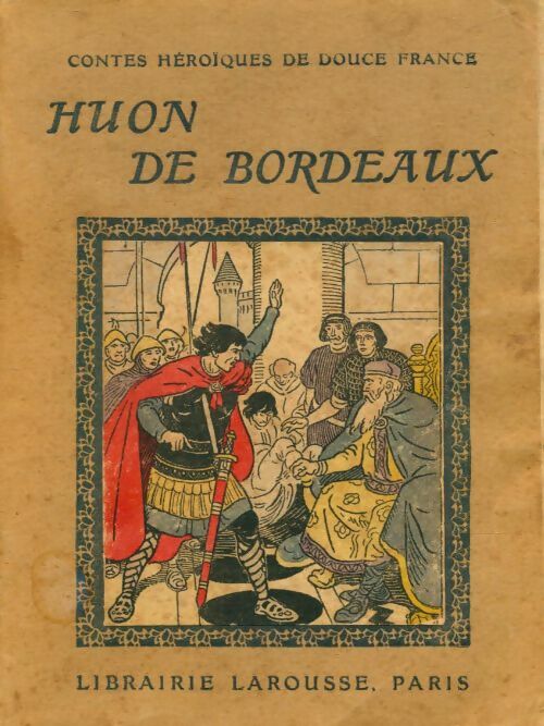 Huon de Bordeaux - Marie Butts -  Poche Larousse - Livre