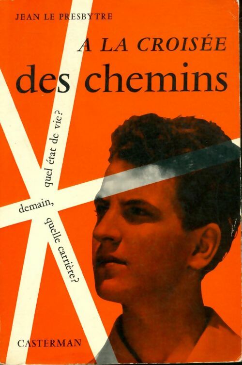 Livrenpoche : A la croisée des chemins - Jean Le Presbytre - Livre