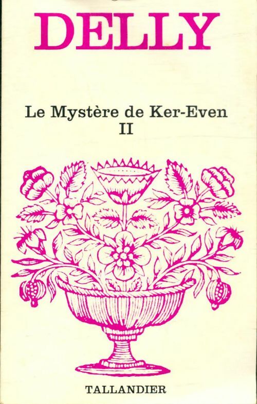 Livrenpoche : Le mystère de Ker-Even Tome II - Delly - Livre