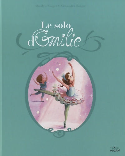 Livrenpoche : Le solo d'Emilie (ex : Le solo de léa) - Marilyn Singer - Livre