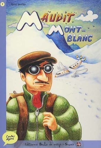 Livrenpoche : Maudit mont-blanc - David Gautier - Livre