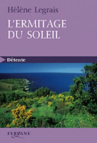 Livrenpoche : L'ermitage du soleil - Hélène Legrais - Livre