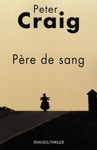 Livrenpoche : Père de sang - Peter Craig - Livre