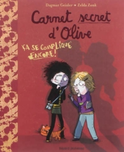 Livrenpoche : Carnet secret d'olive Tome II : Ça se complique encore - Dagmar Geisler - Livre
