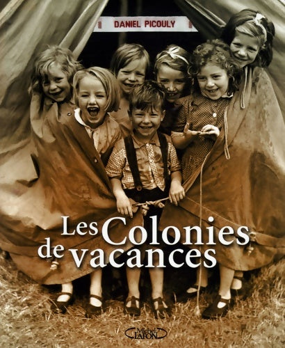 Livrenpoche : Colonies de vacances - Daniel Picouly - Livre