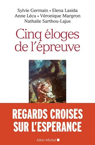 Cinq éloges de l'épreuve - Collectif - Livre