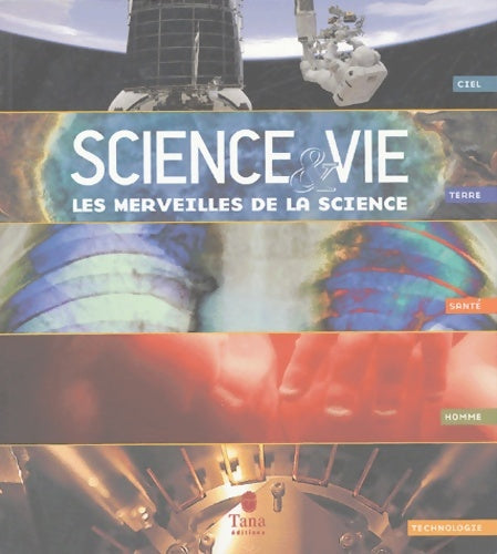 Livrenpoche : Les merveilles de la science : Science & vie du n°1034 au 1044 - Laurent Orluc - Livre