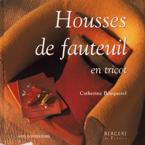 Livrenpoche : Housses de fauteuil en tricot - Catherine Bouquerel - Livre