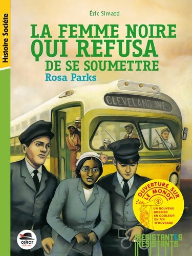 La femme noire qui refusa de se soumettre : Rosa Park - Eric Simard - Livre