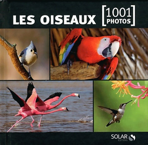 Livrenpoche : Les oiseaux en 1001 photos - Michel Viard - Livre