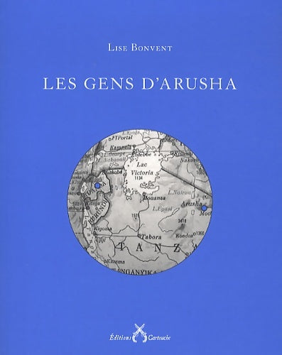 Livrenpoche : Les gens d'Arusha - Lise Bonvent - Livre