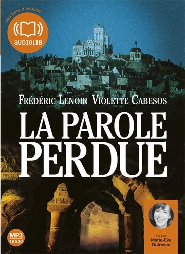 Livrenpoche : La parole perdue. Livre audio 2 CD mp3 - Frédéric Lenoir - Livre