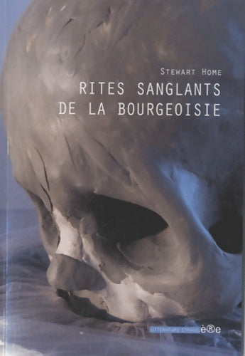 Livrenpoche : Rites sanglants de la bourgeoisie - Home Stewart - Livre