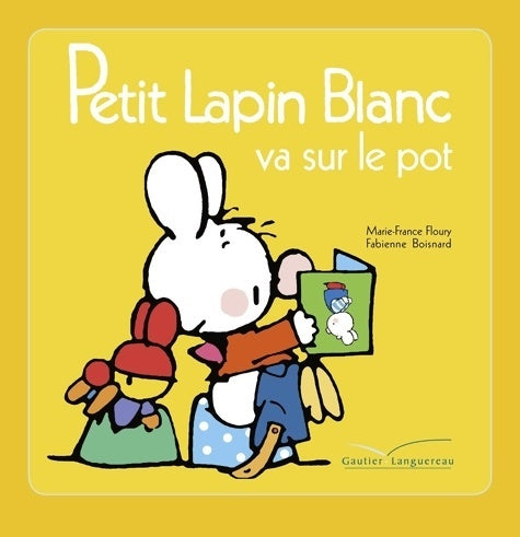 Livrenpoche : Petit Lapin Blanc va sur le pot - Marie-France Floury - Livre