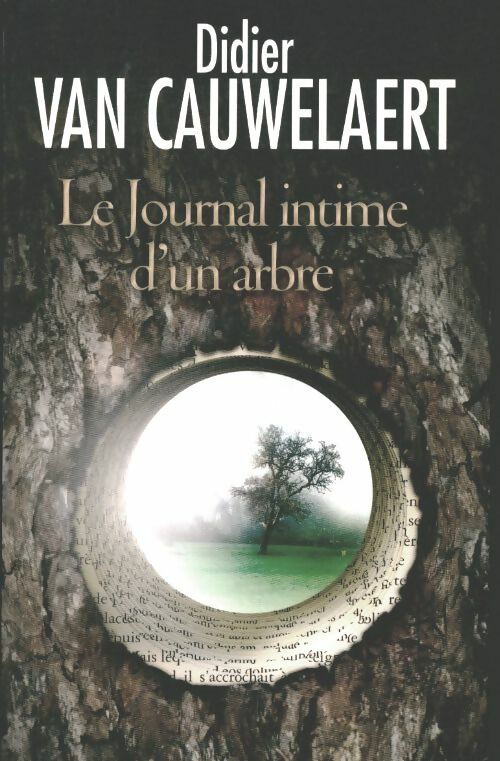 Le journal intime d'un arbre - Didier Van Cauwelaert - Livre
