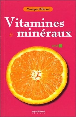 Livrenpoche : Vitamines & minéraux - Monique Pelletant - Livre