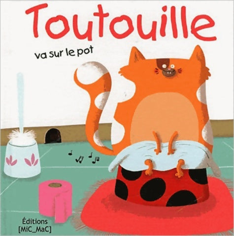 Livrenpoche : Toutouille va sur le pot - Collectif - Livre