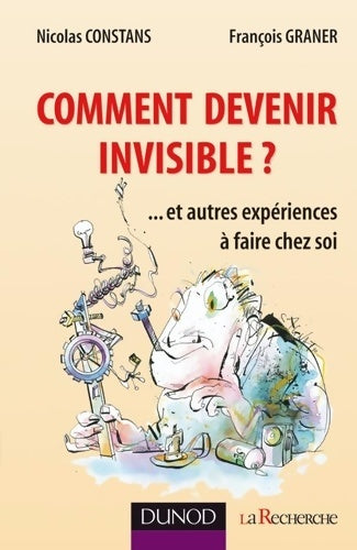 Livrenpoche : Comment devenir invisible ?... Et autres expériences à faire chez soi - Nicolas Constans - Livre