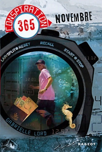 Livrenpoche : Conspiration 365 Tome XI : Novembre - Gabrielle Lord - Livre