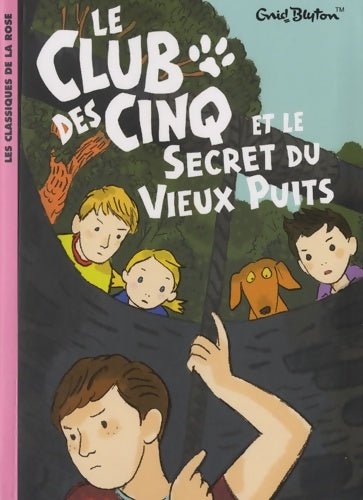Livrenpoche : Le club des cinq et le secret du vieux puits - Enid Blyton - Livre