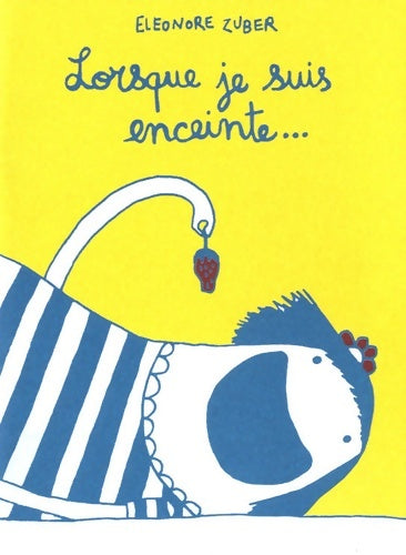 Livrenpoche : Lorsque je suis enceinte... - Eléonore Zuber - Livre