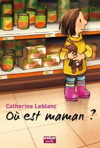 Ou est maman ? - Catherine Leblanc - Livre