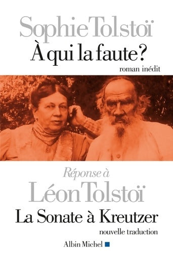 Livrenpoche : A qui la faute ? réponse à Léon Tolstoï. La sonate à Kreutzer - Sophie Tolstoï - Livre