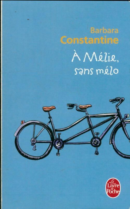 Livrenpoche : A Mélie, sans mélo - Barbara Constantine - Livre