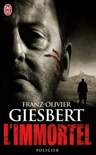 L'immortel - Franz-Olivier Giesbert -  J'ai Lu - Livre