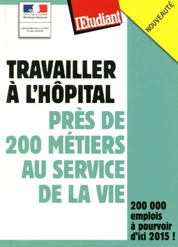 Livrenpoche : Travailler à l'hopital. Près de 200 métiers au service de la vie - Thomas Fourquet - Livre