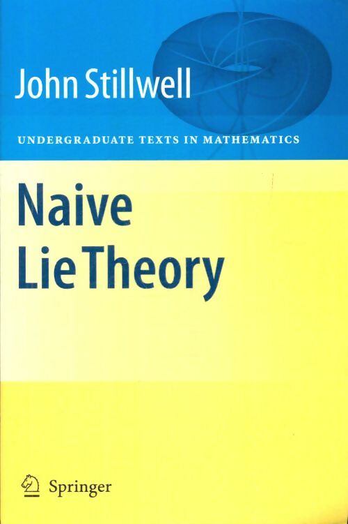 Livrenpoche : Naive lie theory - John Stillwell - Livre