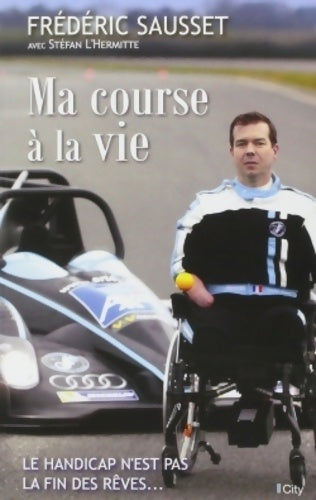 Livrenpoche : Ma course à la vie - Frédéric Sausset - Livre