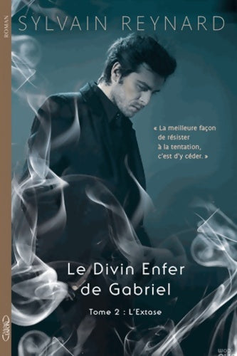 Livrenpoche : Le divin enfer de Gabriel acte ii l'extase - Sylvain Reynard - Livre