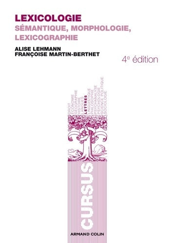 Livrenpoche : Lexicologie - 4e éd. - sémantique morphologie et lexicographie : Sémantique morphologie et lexicographie - Alise Lehmann - Livre