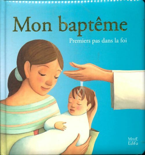 Livrenpoche : Mon baptême premiers pas dans la foi - Sophie De Mullenheim - Livre