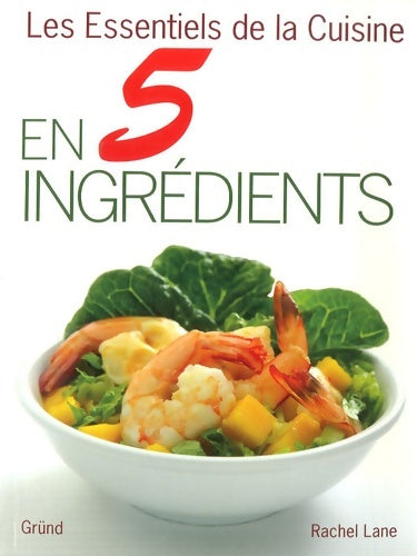 Livrenpoche : Essentiels cuisine 5 ingredien - Rachel Lane - Livre