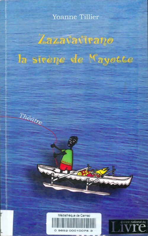 Livrenpoche : Zazavavirano la sirène de Mayotte : Théâtre - Yoanne Tillier - Livre
