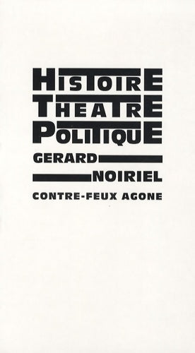Livrenpoche : Histoire théâtre & politique - Gérard Noiriel - Livre