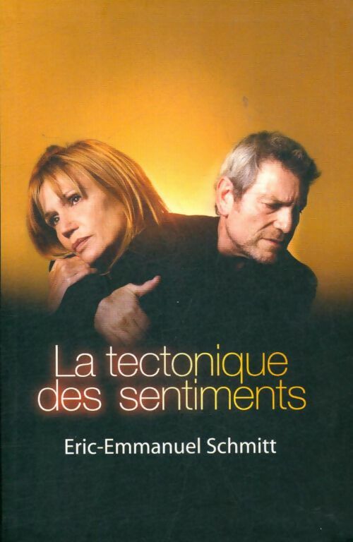 Livrenpoche : La tectonique des sentiments - Eric-Emmanuel Schmitt - Livre