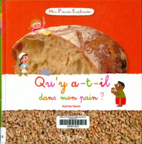 Livrenpoche : Qu'y a-t-il dans mon pain ? - Harel-k+ Balicevic-d - Livre