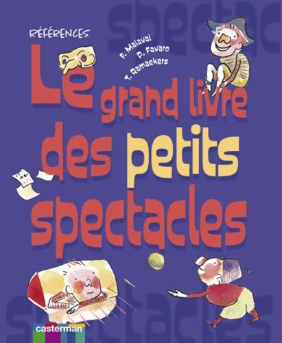 Livrenpoche : Grand livre des petits spectacles (le) - Françoise Malaval - Livre